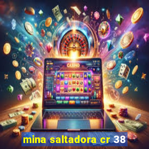 mina saltadora cr 38